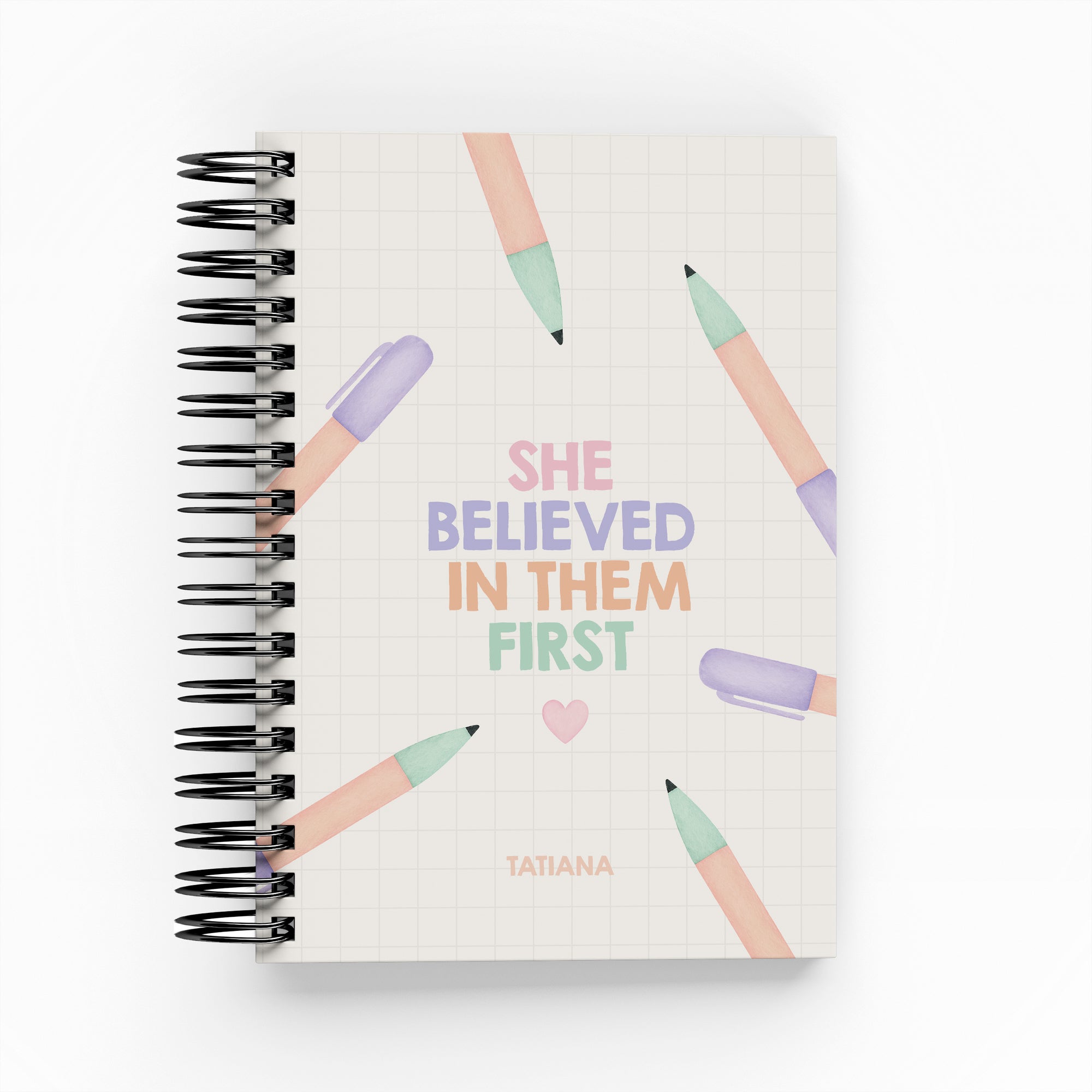 She Believed In Them First Daily Planner