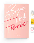 Brave & Fierce Lined Notebook