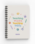 Teaching Minds Touching Hearts Lined Notebook