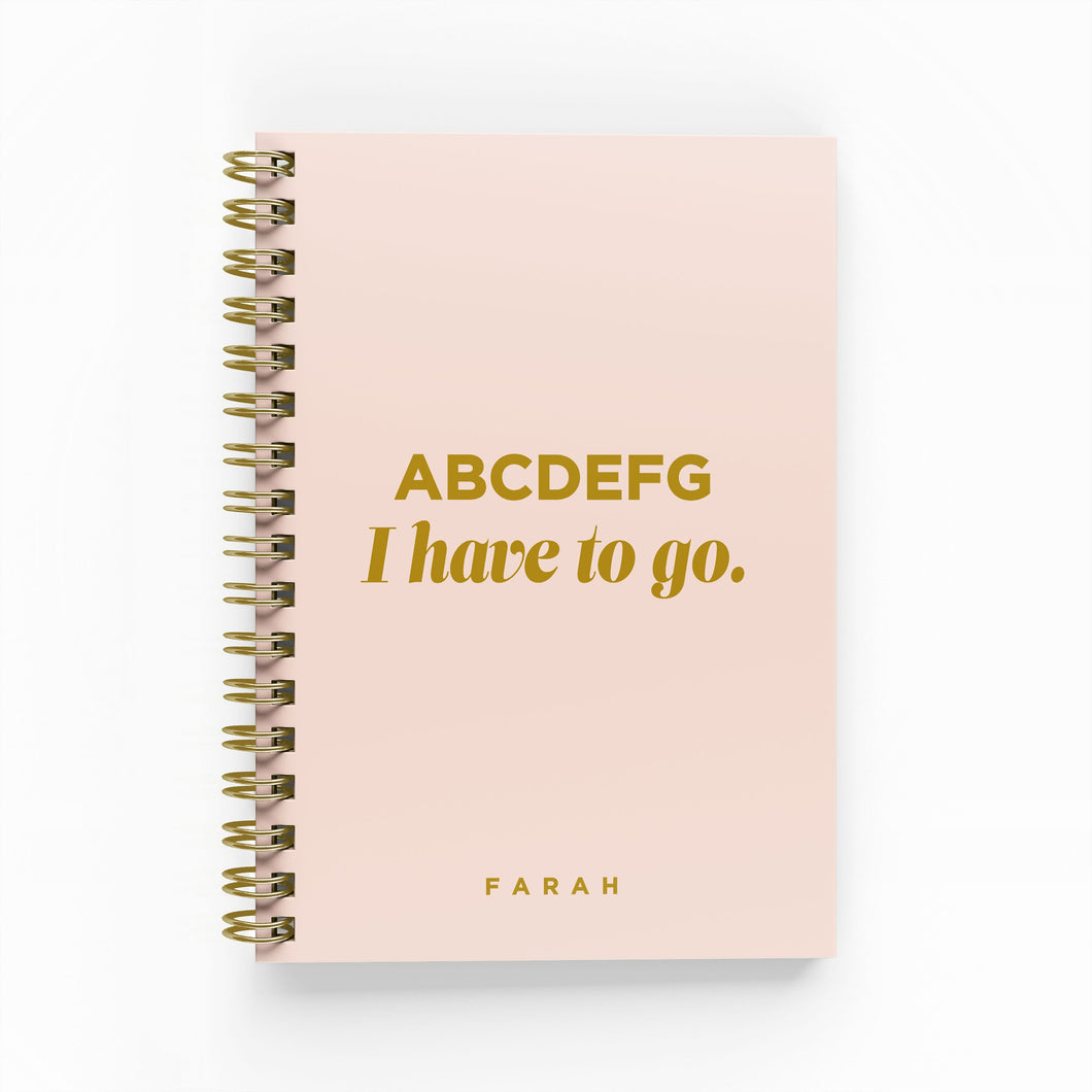 ABCDEFG I Have To Go Foil Undated Planner