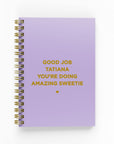Good Job You’re Doing Amazing Sweetie Foil Lined Notebook
