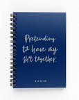 Pretending to Have My Sh*t Together Foil Weekly Planner