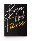 Brave & Fierce Lined Notebook - By Lana Yassine