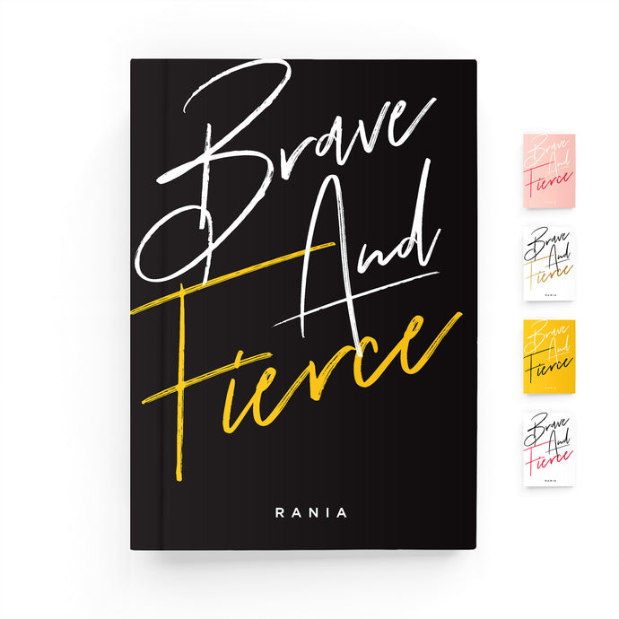 Brave & Fierce Lined Notebook - By Lana Yassine