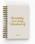 Becoming Everything Foil Daily Planner