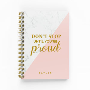 Don't Stop Until You're Proud Foil Undated Planner