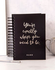 You’re Exactly Where You Need To Be Foil Daily Planner