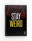 Stay Weird Lined Notebook