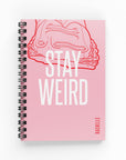 Stay Weird Lined Notebook