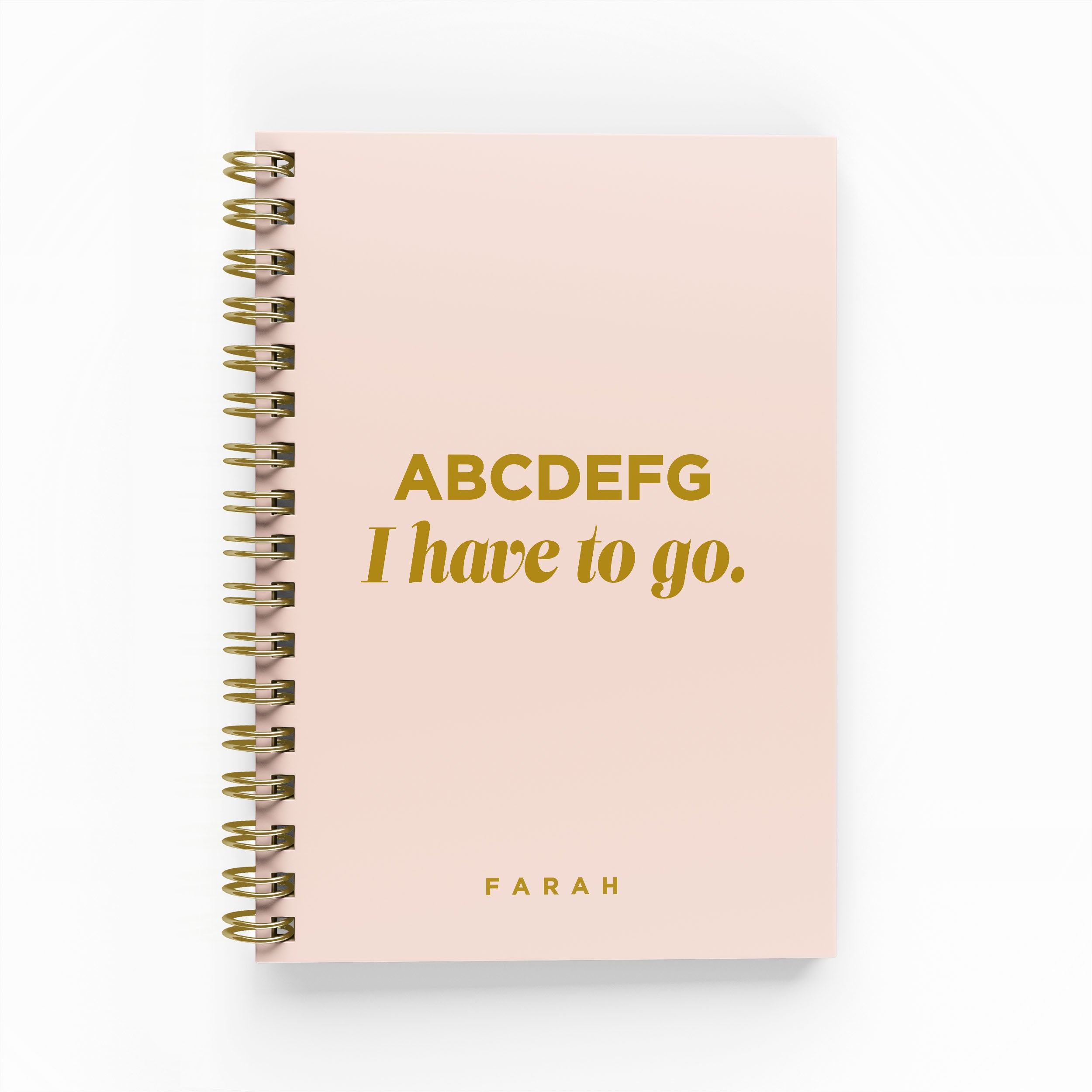 ABCDEFG I Have To Go Foil Lined Notebook