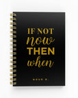 If Not Now When Foil Lined Notebook