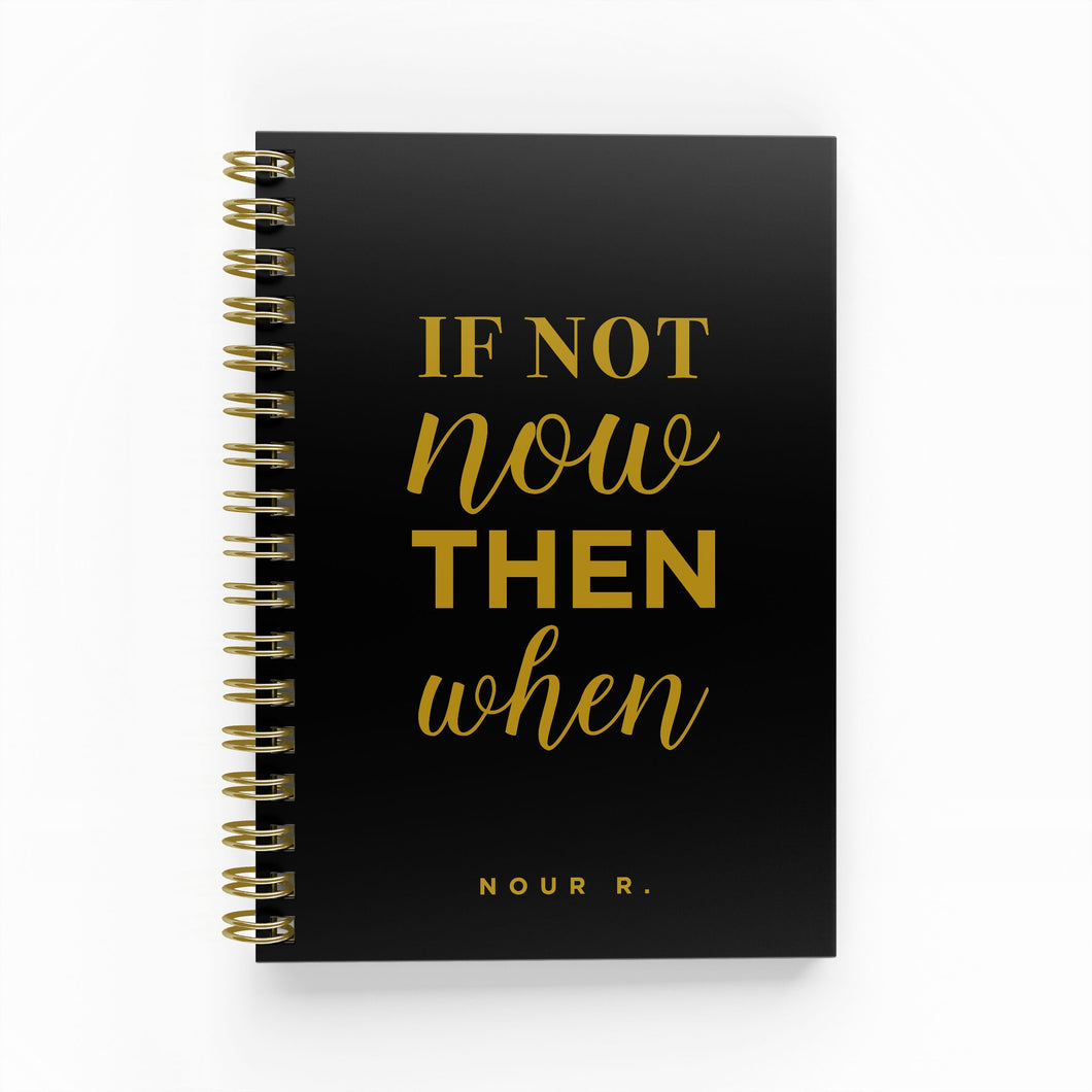 If Not Now Then When Foil Undated Planner
