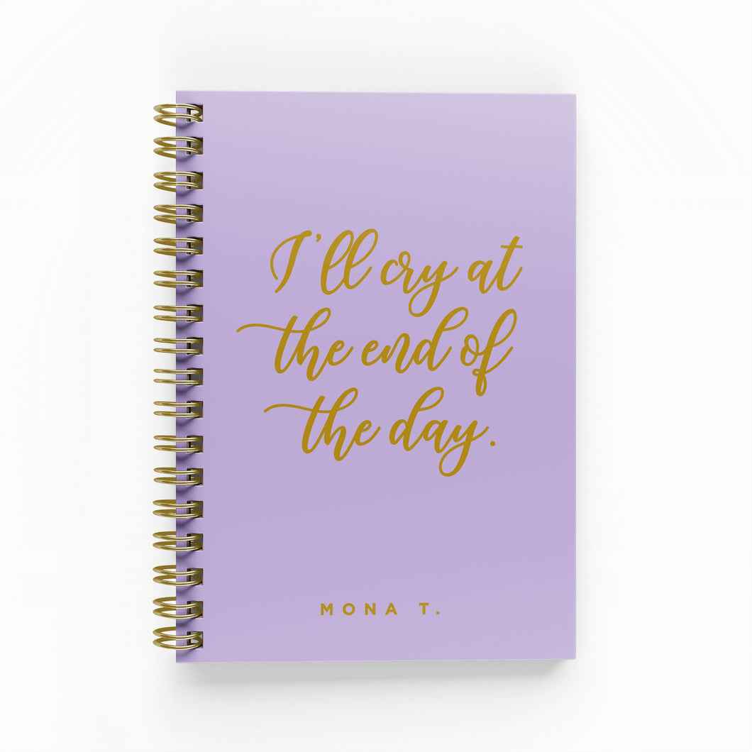 I’ll Cry at the End of the Day Foil Undated Planner