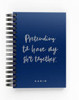 Pretending to Have My Sh*t Together Foil Daily Planner