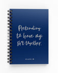 Pretending to Have My Sh*t Together Foil Undated Planner