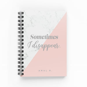 Sometimes I Disappear Foil Lined Notebook