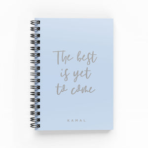 The Best is Yet To Come Foil Lined Notebook