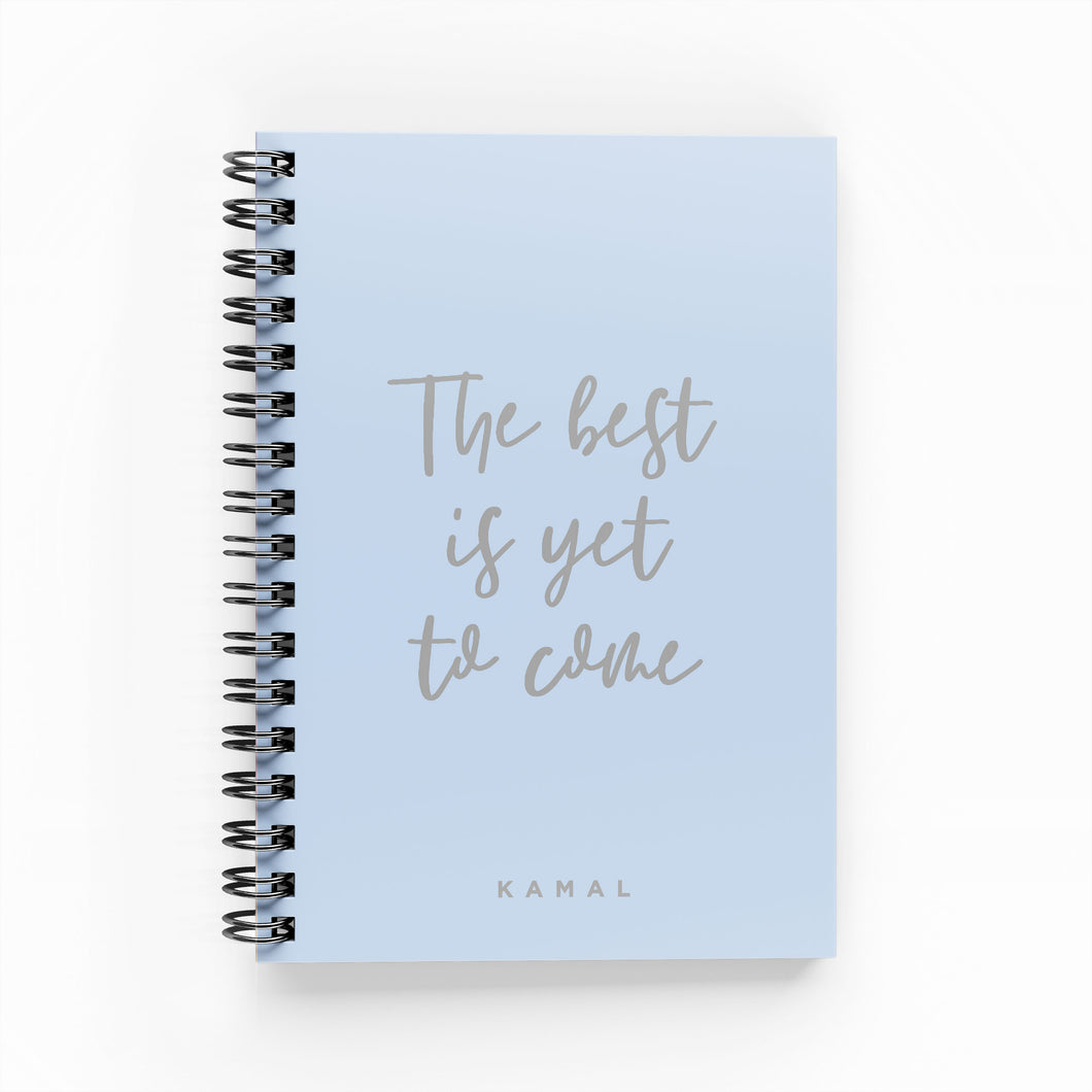 The Best is Yet To Come Foil Lined Notebook