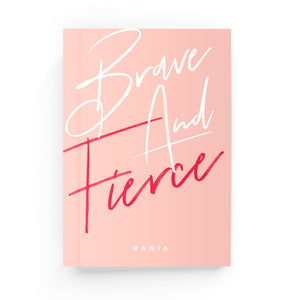 Brave & Fierce Lined Notebook - By Lana Yassine