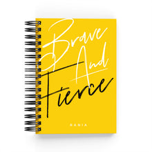 Load image into Gallery viewer, Brave &amp; Fierce Daily Planner - By Lana Yassine
