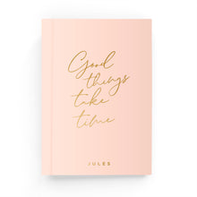 Load image into Gallery viewer, Good Things Take Time Lined Notebook - By Lana Yassine
