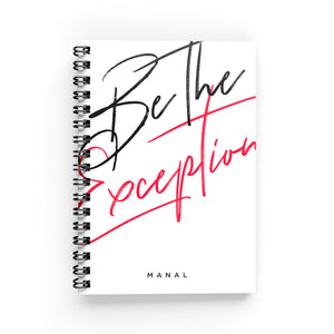 Be The Exception Lined Notebook - By Lana Yassine