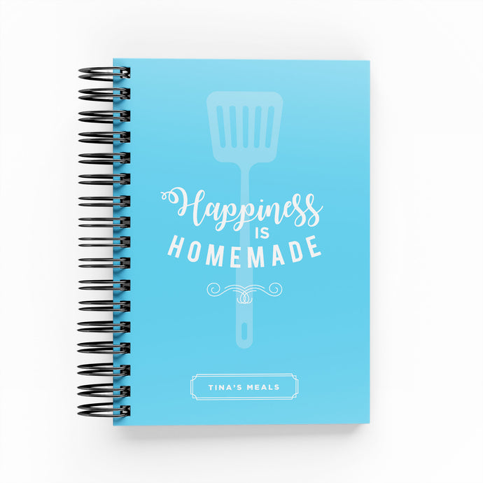 Happiness is Homemade Recipe Book - By Lana Yassine