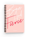 Brave & Fierce Lined Notebook - By Lana Yassine