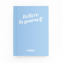 Load image into Gallery viewer, Believe in Yourself Lined Notebook
