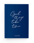 Good Things Take Time Lined Notebook - By Lana Yassine