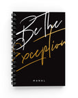 Be The Exception Lined Notebook - By Lana Yassine