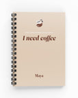 I Need Coffee Lined Notebook