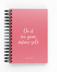 Do It For Your Future Self Daily Planner