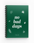 No Bad Days Lined Notebook