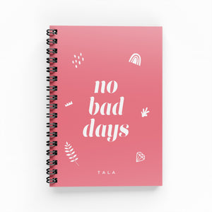 No Bad Days Lined Notebook