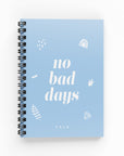 No Bad Days Lined Notebook