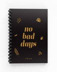 No Bad Days Lined Notebook