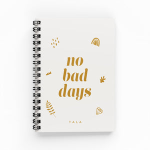 No Bad Days Lined Notebook