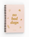 No Bad Days Lined Notebook