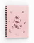 No Bad Days Lined Notebook