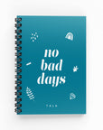 No Bad Days Lined Notebook