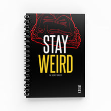 Load image into Gallery viewer, Stay Weird Lined Notebook | The Secret Society
